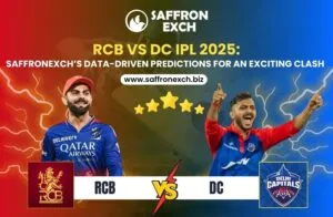 RCB vs DC IPL 2025: SaffronExch’s Data-Driven Predictions for an Exciting Clash